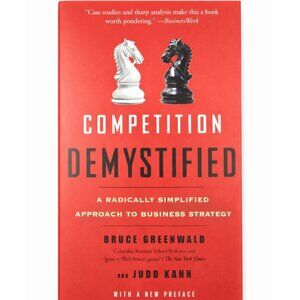 Competition Demystified: A Radically Simplified Approach to Business Strategy